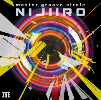 「master groove circle“NIJIIRO”」
