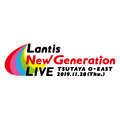 「Lantis New Generation LIVE」