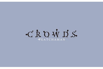 「GATCHAMAN CROWDS」製作発表　舞台は立川、2013年にガッチャマンのテレビ新シリーズ 画像