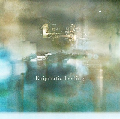 「Enigmatic Feeling」通常盤