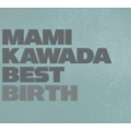 『MAMI KAWADA BEST BIRTH』