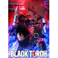 『BLACK TORCH』メインキービジュアル第2弾