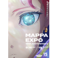 MAPPA EXPO 15th Anniversary