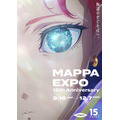「MAPPA EXPO 15th Anniversary」