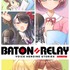 『BATON＝RELAY』キービジュアル（C）i-tron Inc. All Rights Reserved.