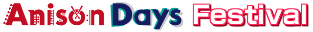 「Anison Days Festival」