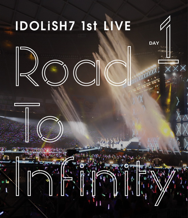 「アイドリッシュセブン 1st LIVE『Road To Infinity』」Blu-ray DAY 1(C) BNOI/アイナナ製作委員会