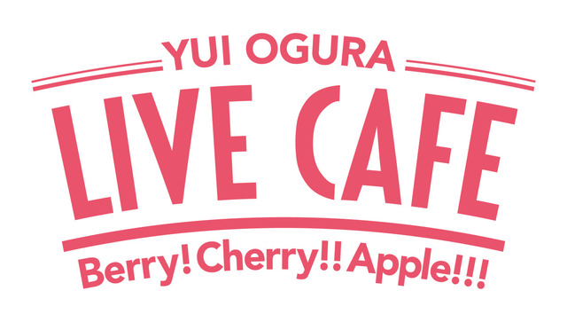 「小倉 唯 LIVE CAFE ～Berry! Cherry!! Apple!!!～」ロゴ