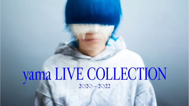 『yama LIVE COLLECTION 2020 - 2022』