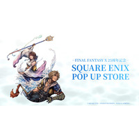 - FINAL FANTASY X 25周年記念 - SQUARE ENIX POP UP STORE　大丸心斎橋店・大丸東京店で開催決定！