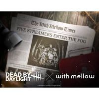サバイバルホラーゲーム『Dead by Daylight』との初コラボ！with mellowからあっさりしょこ・EXAM・柏木べるくら・ちくのぼ・フルコンを迎えた特別コラボレーションが登場